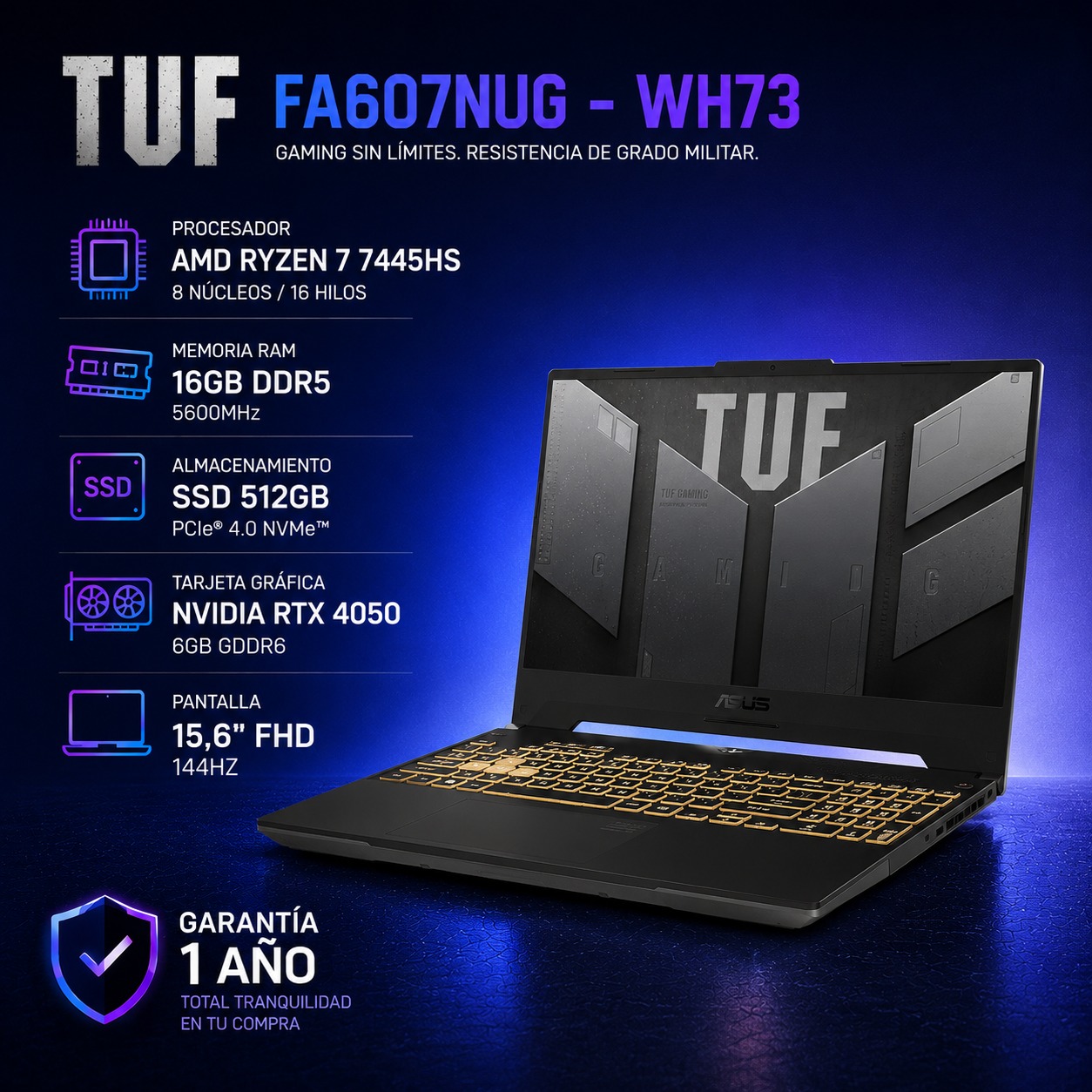 AT 3074 NUEVO TUF FA607NUG - WH73 RYZEN 7 7445HS - RAM 16GB - SSD 512 GB - RTX 4050 6GB 15,6" FHD 144HZ